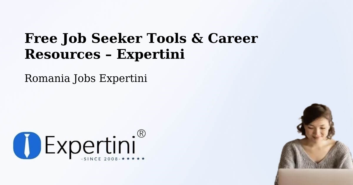 Free Job Seeker Tools & Career Resources – Bușca - Bușca, Romania Jobs Expertini