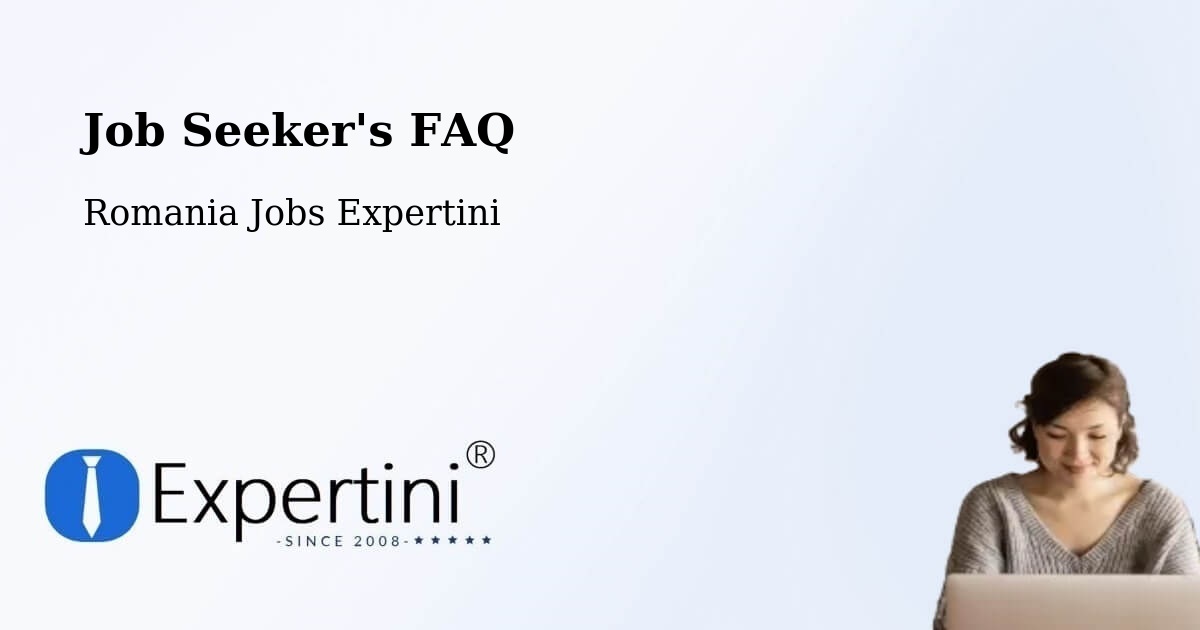 Job Seeker FAQ – Bușca - Romania Jobs Expertini