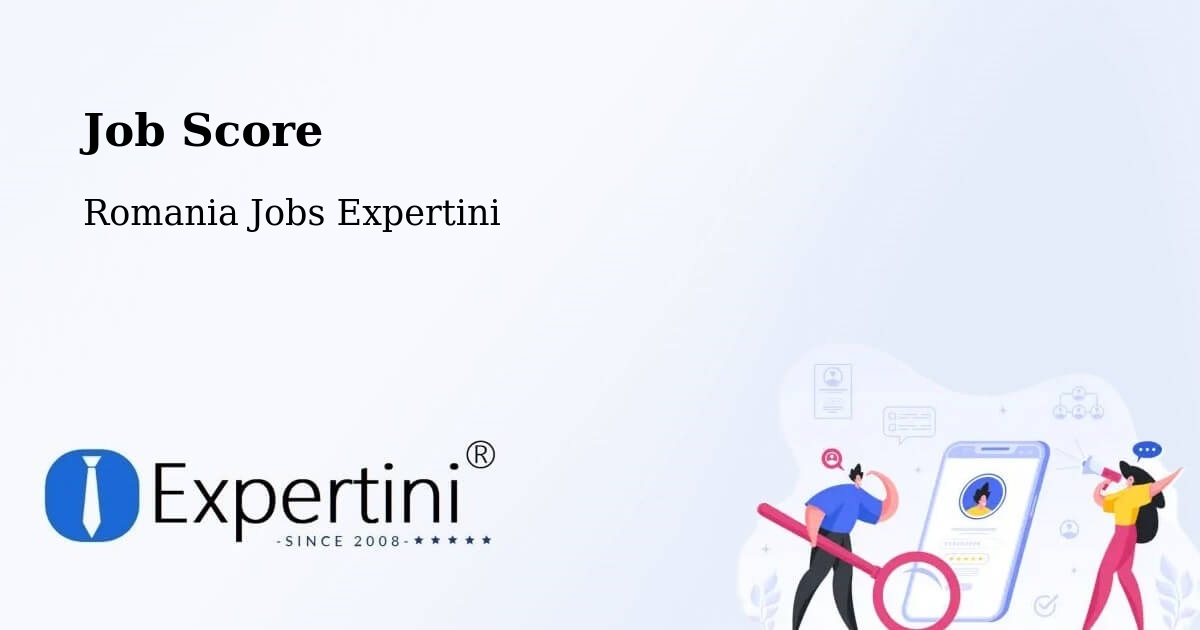 Job Score & Job Description Score Tool – Bușca - Romania Jobs Expertini